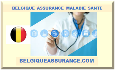 BELGIQUE ASSURANCE MALADIE SANTÉ