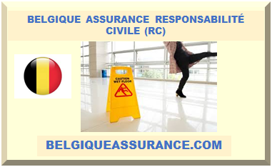 BELGIQUE ASSURANCE RESPONSABILITÉ CIVILE (RC)